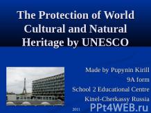 The Protection of World Cultural and Natural Heritage by UNESCO