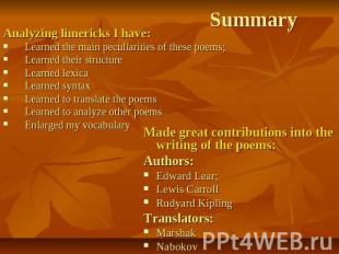 Summary Analyzing limericks I have:Learned the main peculiarities of these poems