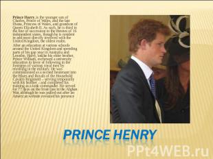 Prince Harry, is the younger son of Charles, Prince of Wales, and the late Diana