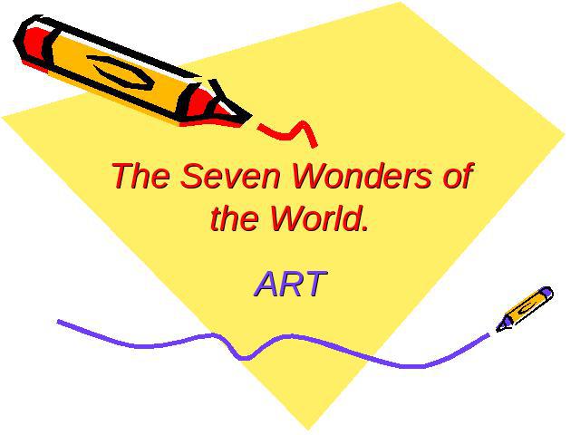 The Seven Wonders of the World.ART