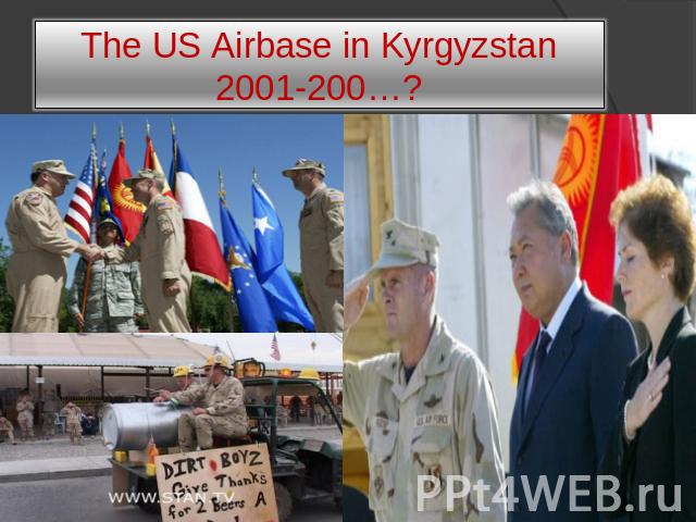 The US Airbase in Kyrgyzstan 2001-200…?