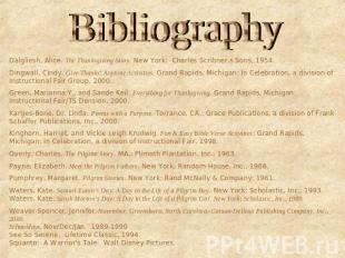 Bibliography Dalgliesh, Alice. The Thanksgiving Story. New York: Charles Scribne