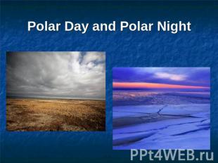 Polar Day and Polar Night