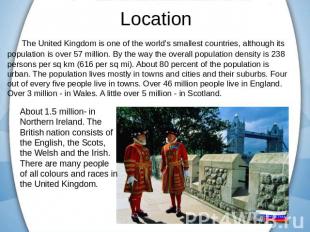The United Kingdom is one of the world's smallest countries, although its popula