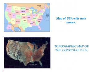 Map of USA with state names. TOPOGRAPHIC MAP OF THE CONTIGUOUS US.