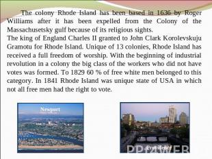 The colony Rhode Island has been based in 1636 by Roger Williams after it has be