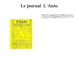 Le journal L`Auto. À la fin du XIXe  siècle, en France, il n'existe qu'un quotid