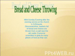 Bread and Cheese Throwing Whit Sunday Evening after the evening service at the c