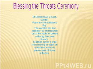Blessing the Throats Ceremony St Etheldreda's Church, London February 3rd St Bla