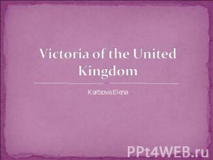 Victoria of the United Kingdom Kartsova Elena