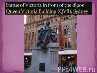 Statue of Victoria in front of the 1890s Queen Victoria Building (QVB), Sydney