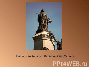 Statue of Victoria on Parliament Hill,Canada.