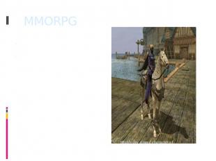 MMORPG The game world also called setting, usually fantasy or futuristic. The ga