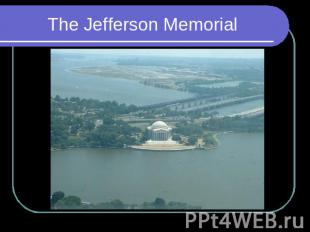 The Jefferson Memorial