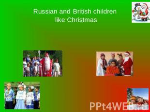 Russian and British children like Christmas