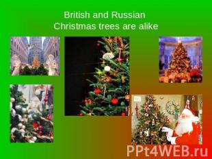 British and Russian Christmas trees are alike