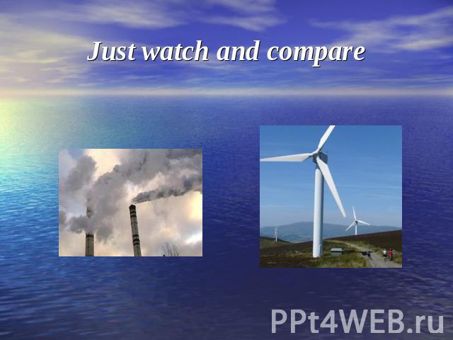 Just watch and compare