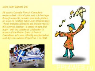 Saint-Jean-Baptiste DayAll across Canada, French Canadians express their cultura