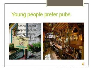 Young people prefer pubs