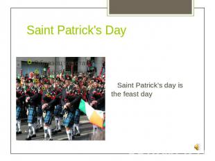 Saint Patrick's Day Saint Patrick's day is the feast day