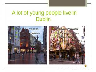 A lot of young people live in Dublin