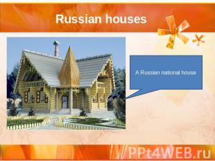 Russian houses A Russian national house