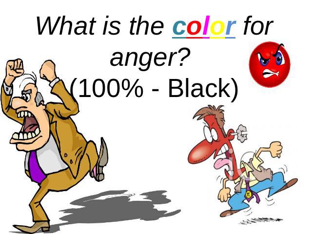 What is the color for anger? (100% - Black)