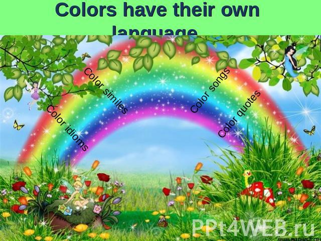 Colors have their own language.
