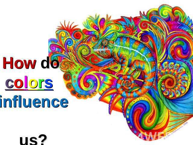 How do colors influence us?