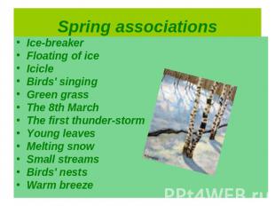 Spring associations Ice-breakerFloating of iceIcicleBirds' singingGreen grassThe