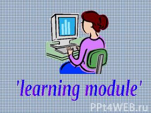 'learning module'