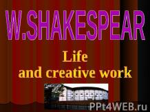 W.Shakespear Life and creative work