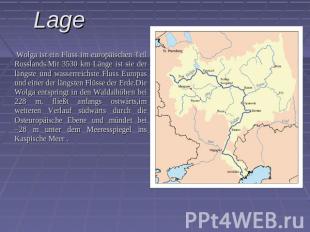 Lage Wolga ist ein Fluss im europäischen Teil Russlands.Mit 3530 km Länge ist si
