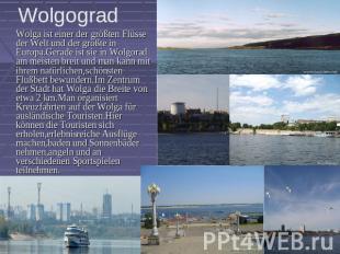 Wolgograd Wolga ist einer der größten Flüsse der Welt und der größte in Europa.G