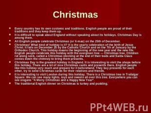 Christmas Every country has its own customs and traditions. English people are p