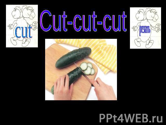 Cut-cut-cut
