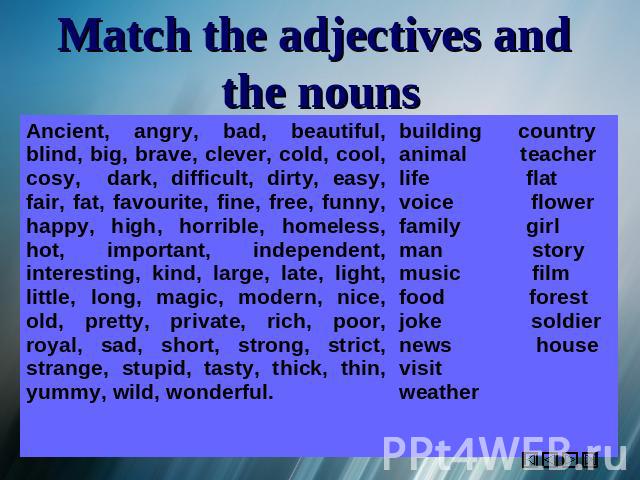 Match the adjectives and the nouns