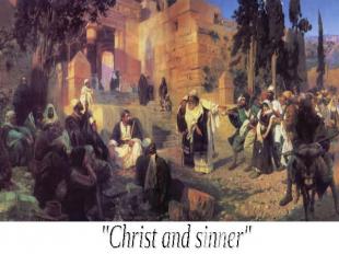 "Christ and sinner"