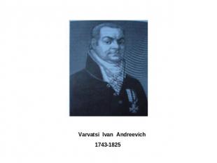 Varvatsi Ivan Andreevich 1743-1825