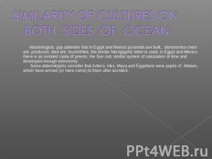 SIMILARITY OF CULTURES ON BOTH SIDES OF OCEAN Atlantologists pay attention that