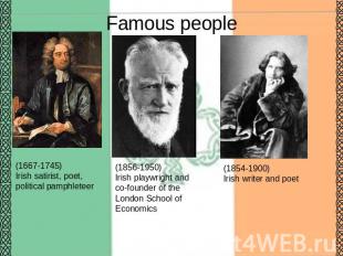 Famous people (1667-1745)Irish satirist, poet, political pamphleteer (1856-1950)