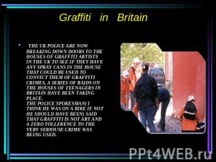 THE UK POLICE ARE NOW BREAKING DOWN DOORS TO THE HOUSES OF GRAFFITI ARTISTS IN T