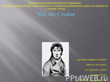 Man the Сreator