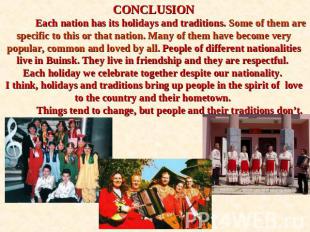 CONCLUSION Each nation has its holidays and traditions. Some of them are specifi