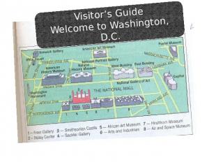 Visitor’s GuideWelcome to Washington, D.C.