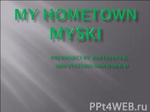 My Hometown Myski