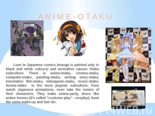A N I M E - O T A K U Love to Japanese comics (manga is painted only in black an