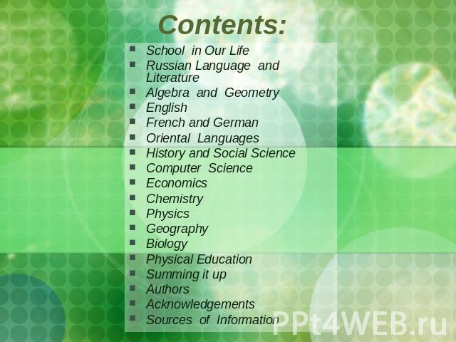 Contents: School in Our LifeRussian Language and LiteratureAlgebra and GeometryEnglishFrench and GermanOriental LanguagesHistory and Social ScienceComputer ScienceEconomicsChemistryPhysicsGeographyBiologyPhysical EducationSumming it upAuthorsAcknowl…