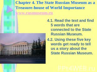 Chapter 4. The State Russian Museum as a Treasure-house of World Importance www.