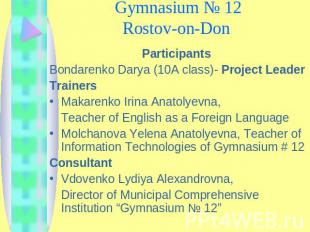Gymnasium № 12Rostov-on-Don Participants Bondarenko Darya (10A class)- Project L